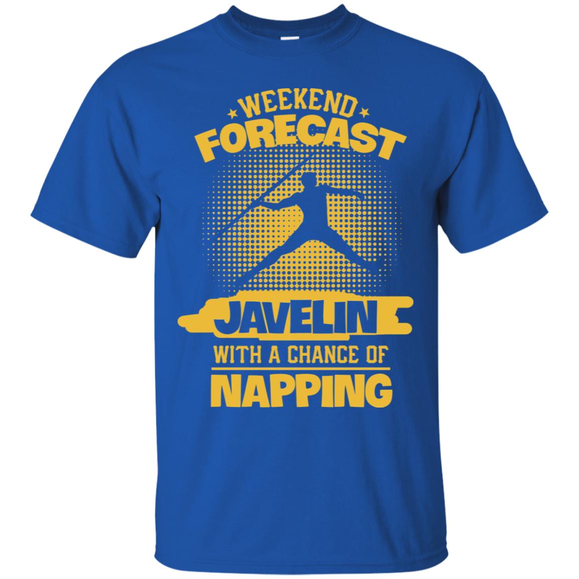 Weekend Forecast Javelin With A Chance Of Napping Shirt Royal