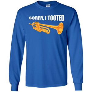 Trumpet Lovers T-Shirt Sorry, I Tooted