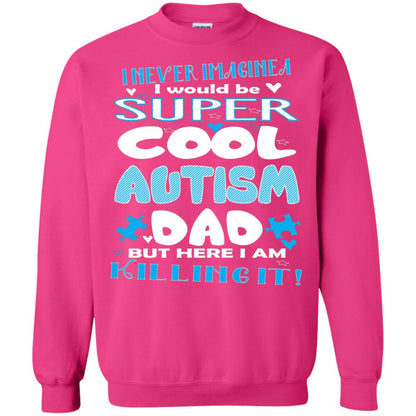 Autism Awareness Shirts I Wuold Be Super Cool Autism Dad Heliconia