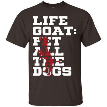 Life Goal Pet All The Dogs Shirt For Dogs Lover Dark Chocolate