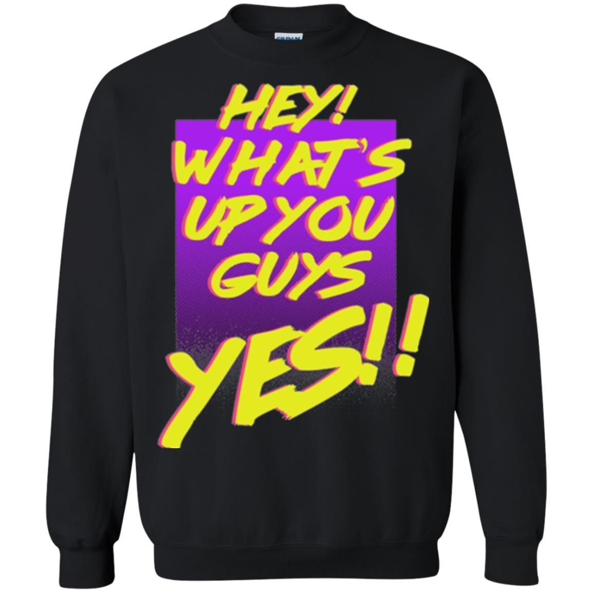 Hey What's Up You Guys Yes T-shirt Black