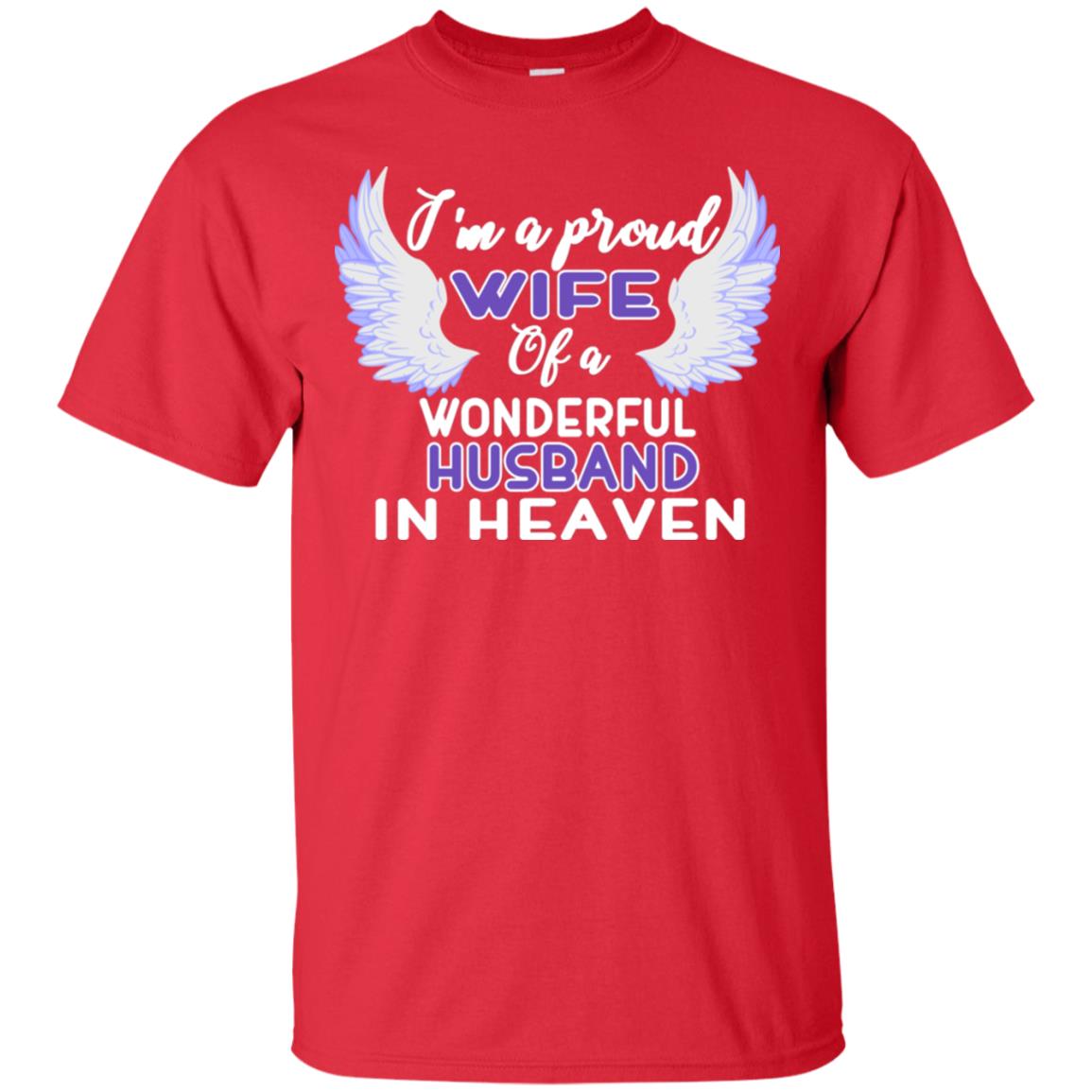 I'm A Proud Wife Of A Wonderful Husband In Heaven Best Shirt For Wife Red