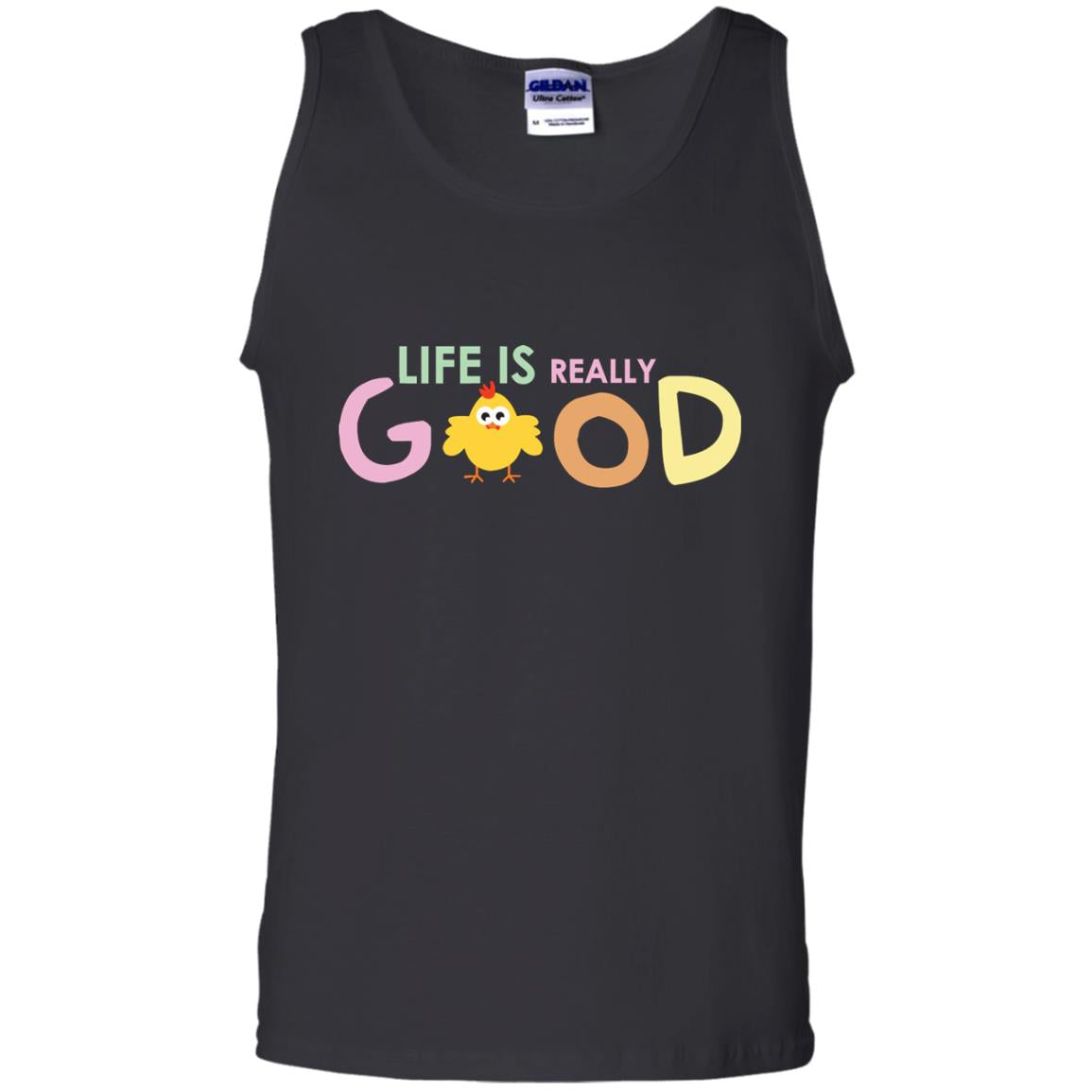 Life Is Really Good With My Cute Chicken T-shirtG220 Gildan 100% Cotton Tank Top