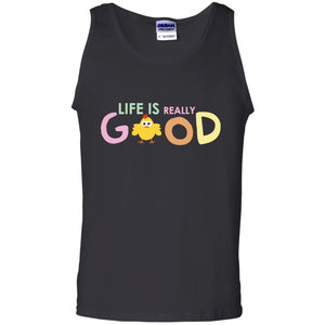 Life Is Really Good With My Cute Chicken T-shirtG220 Gildan 100% Cotton Tank Top