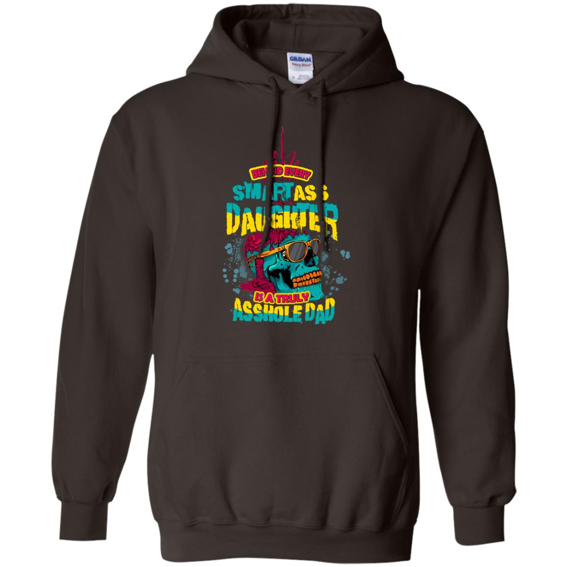 Behind Every Smart Daughter Is A Truly Dad Family Shirt Dark Chocolate