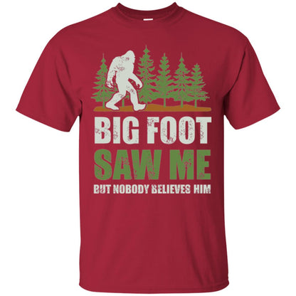 Funny Bigfoot T-shirt Bigfoot Saw Me But Nobody Believes Him Cardinal