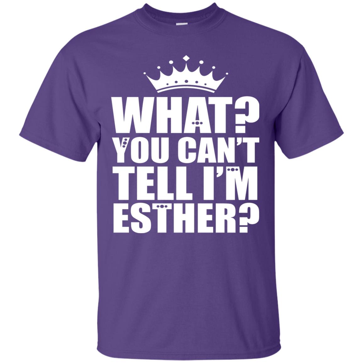 What You Can_t Tell I_m Esther Queen Esther T-shirt Purple