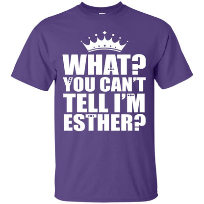 What You Can_t Tell I_m Esther Queen Esther T-shirt Purple