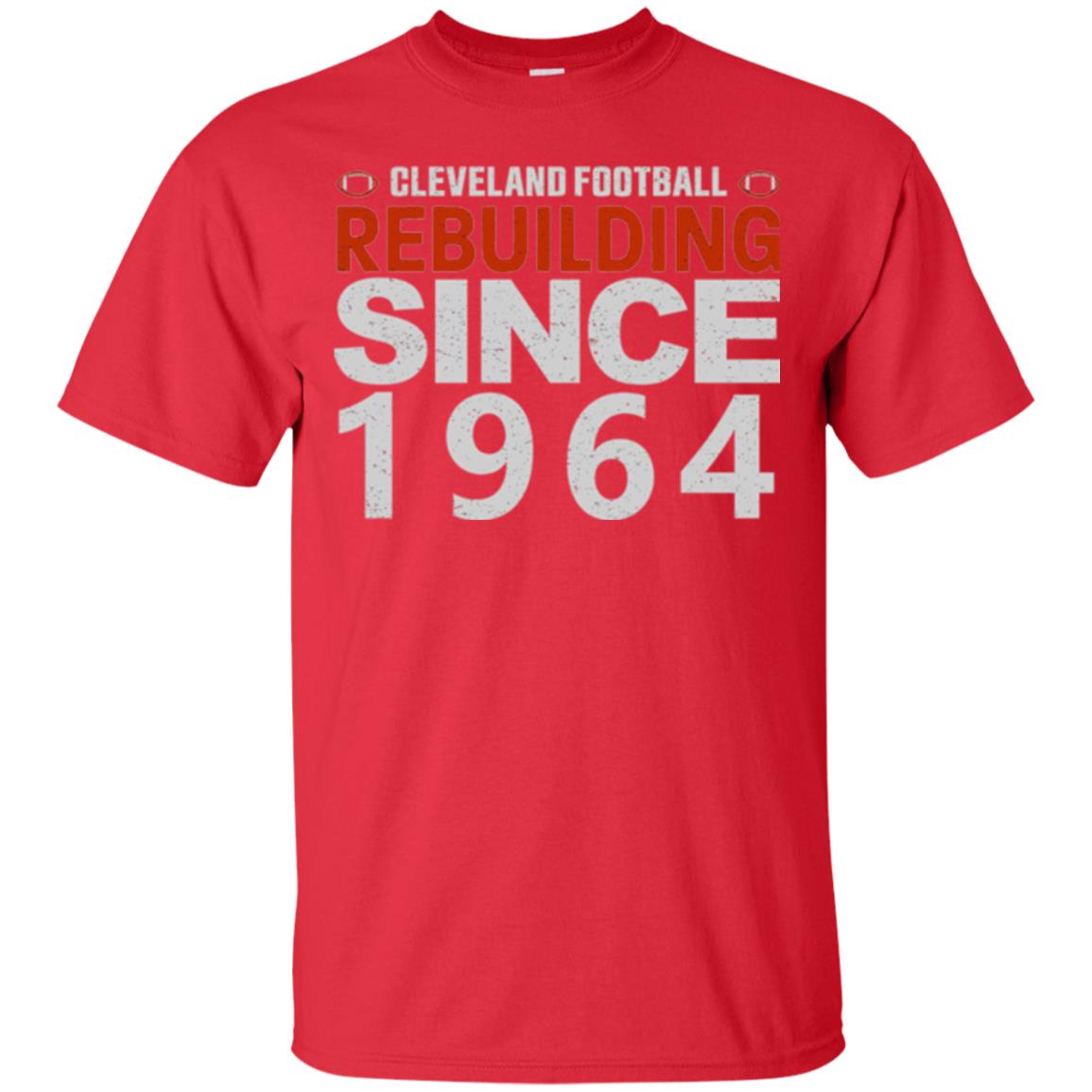Football T-shirt Cleveland Football Rebuilding Since 1964 Red