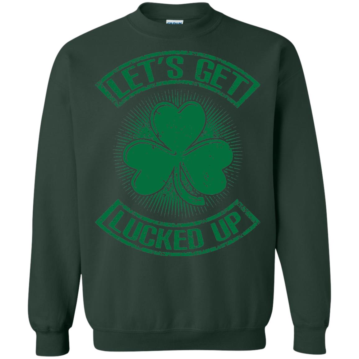 Let_s Get Lucked Up St. Patrick_s Day T-shirt Forest Green