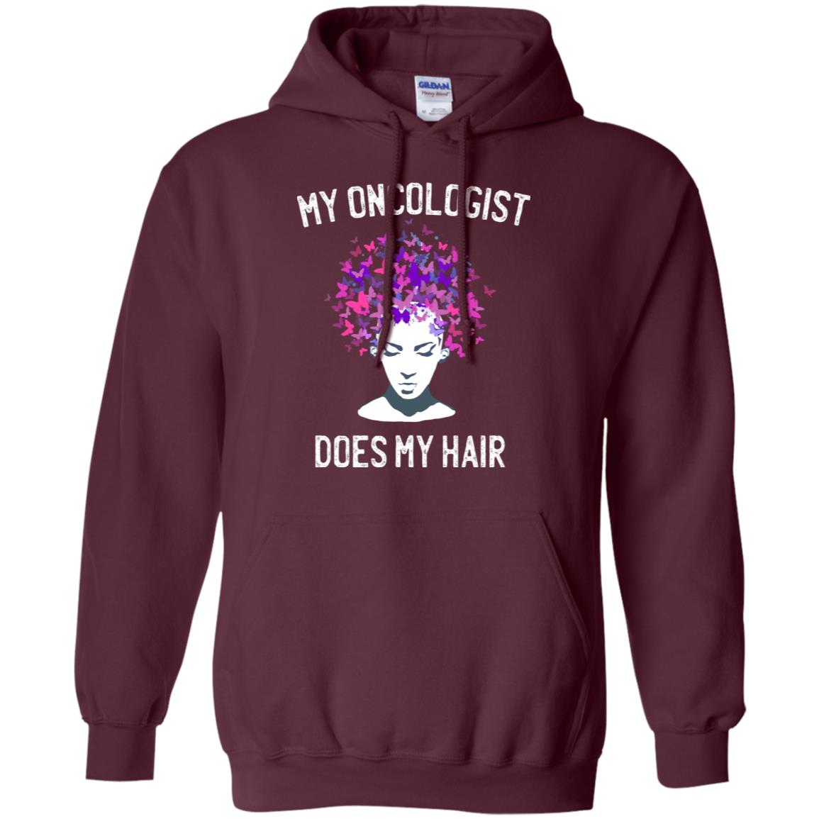 My Oncologist Does My Hair Breast Cancer Awareness Shirt Maroon