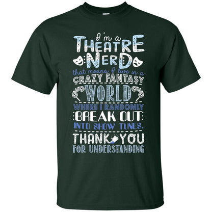 Im A Theatre Nerd That Means I Live In A Crazy Fantasy Forest