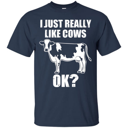 Cow Lover T-shirt I Just Really Like Cows Ok Navy