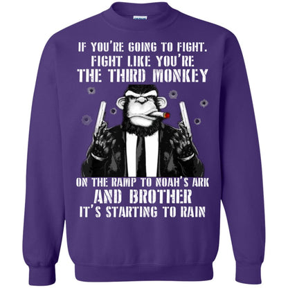 If You Are Going To Fight Fight Like You Are The Third Monkey On The Ramp And Brother Its Starting To Rain Purple