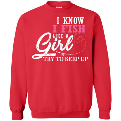 Fishing Shirt I Know I Fish Like A Girl Try To Keep Red