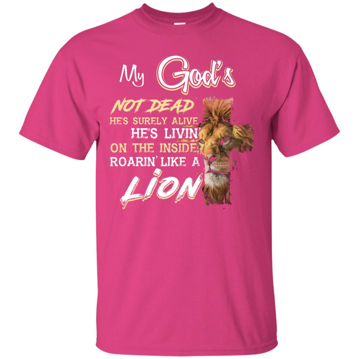 My God_s Not Dead He_s Livin_ On The Inside Christian Shirt Heliconia