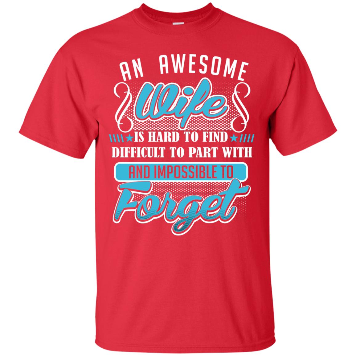 Wife T-shirt An Awesome Wife Is Hard To Red