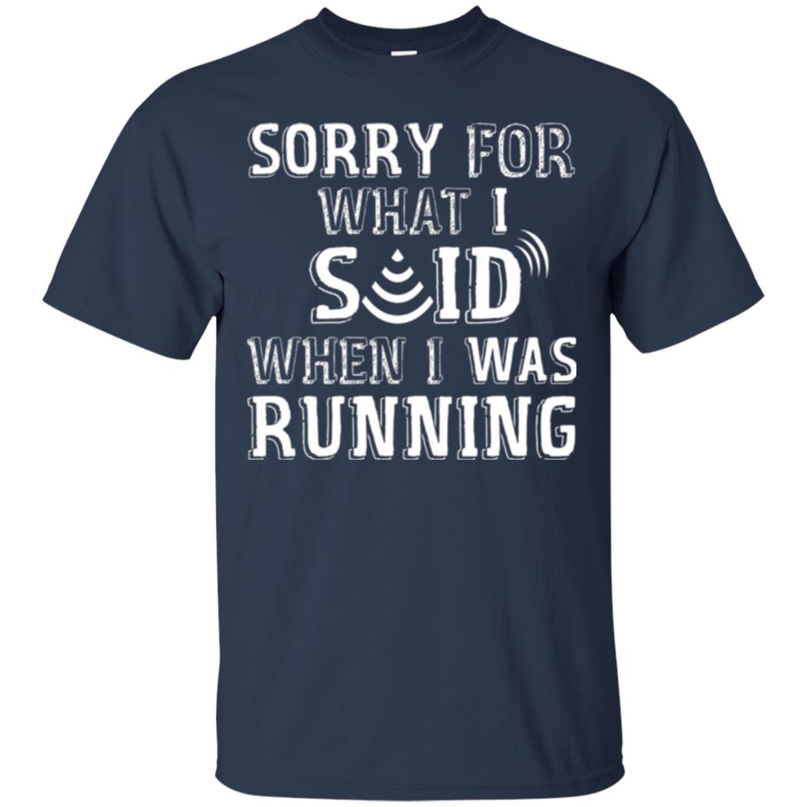 Runner T-shirt Sorry For What I Said When I Was Running Navy