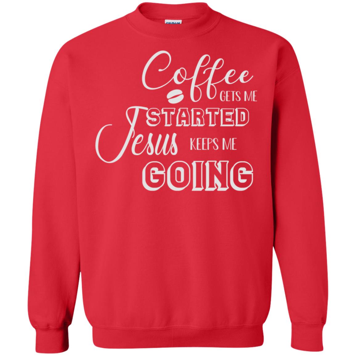 Coffee Gets Me Started Jesus Keeps Me Going Christian Coffee Gift Shirt Red