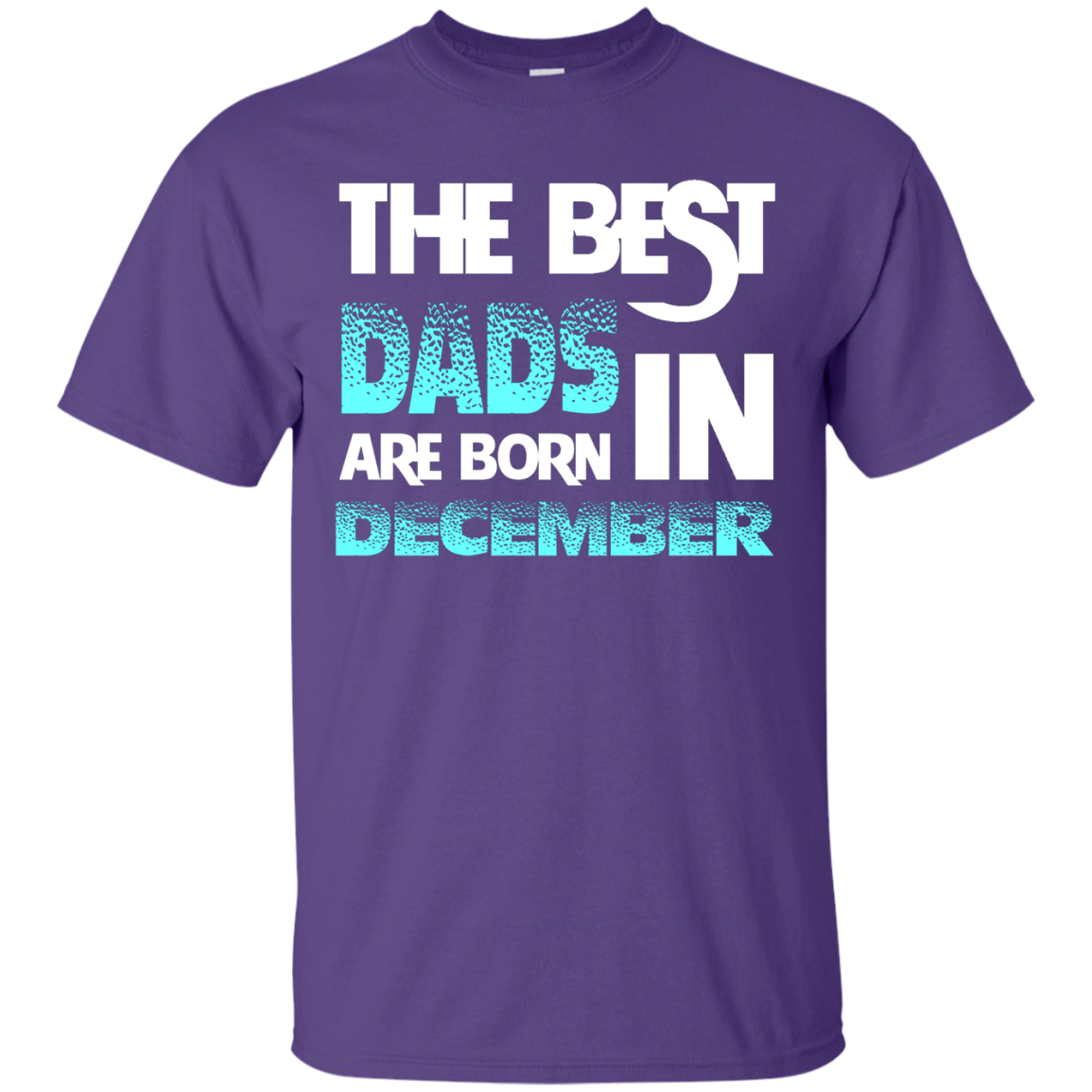 Daddy T-shirt The Best Dads Are Born In December Purple