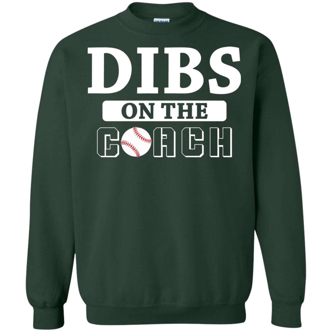 Dibs On The Coach Baseball T-shirt Forest Green
