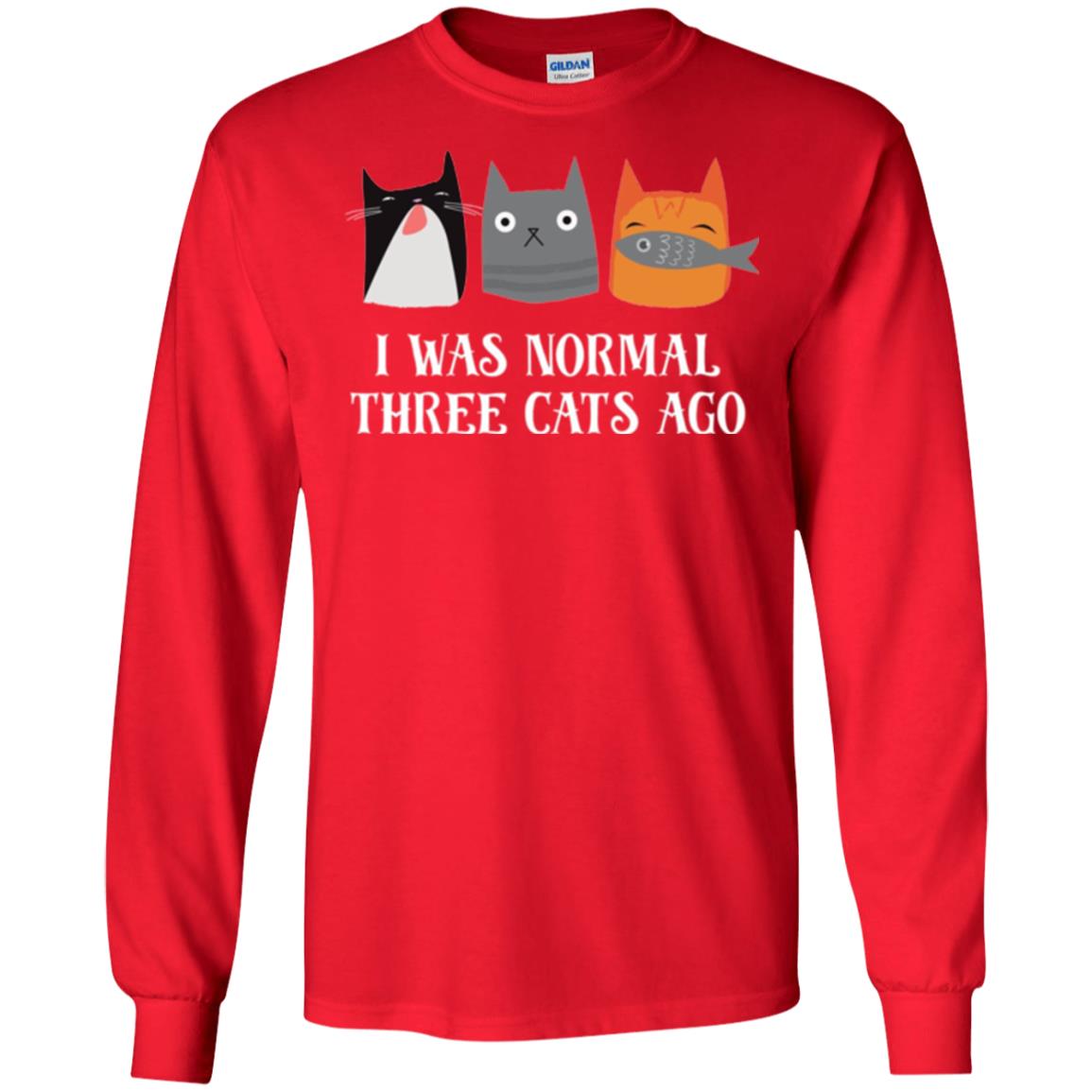 Cat Lovers T-shirt I Was Normal Three Cats Ago Funny Red