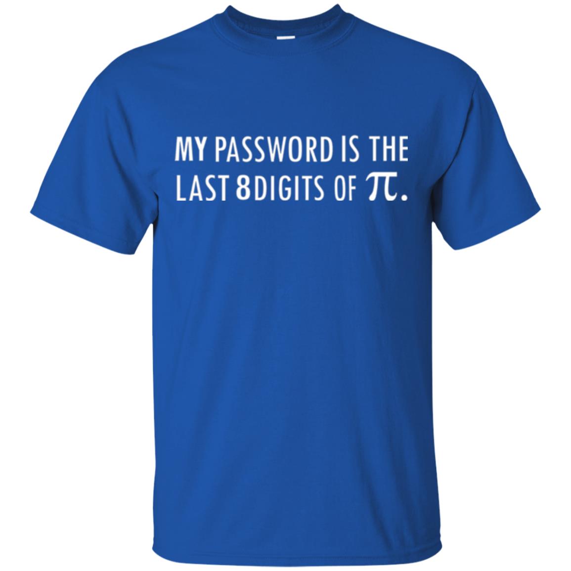 My Password Is The Last 8 Digits Of Pi Funny Math T-shirt Royal