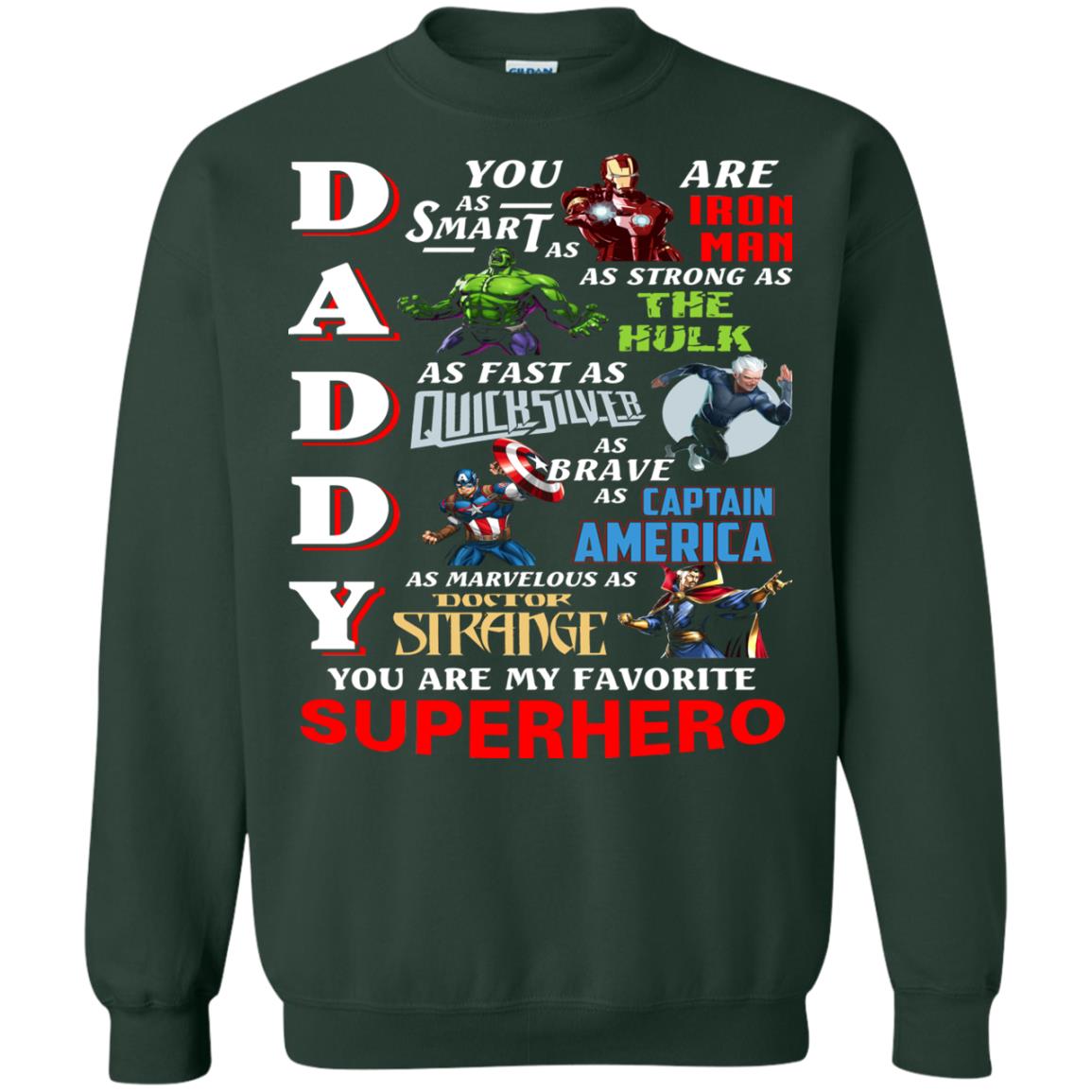 Daddy You Are My Favorite Superhero Movie Fan T-shirt Forest Green