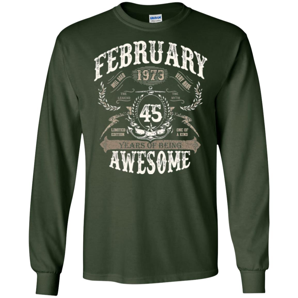 February 1973 45 Years Of Being Awesome T-shirt 45 Years Old Forest Green