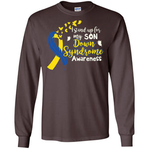 I Stand Up For My Son Down Syndrome Awareness T-shirt
