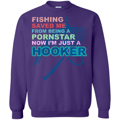 Fishing Saved Me From Being A Pornstar Now Im Just A Hooker Shirt Purple