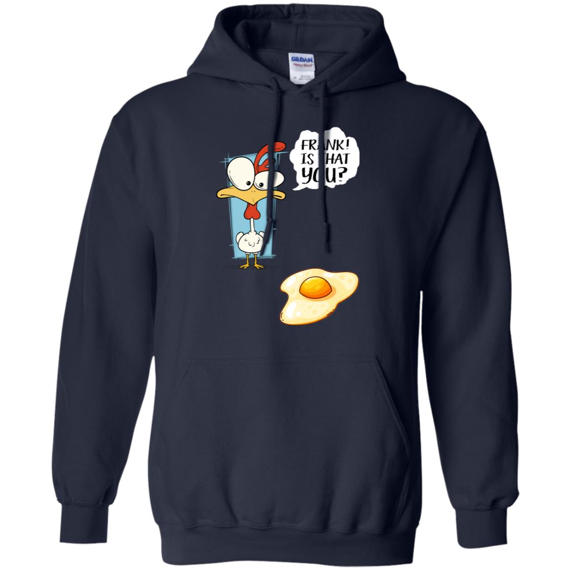 It That You Funning Saying Chicken Fried Egg Gift Shirt Navy