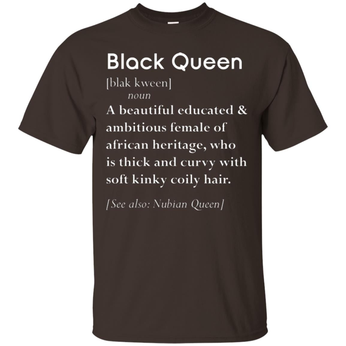 Nubian Queen T-shirt Black Queen Definition Dark Chocolate