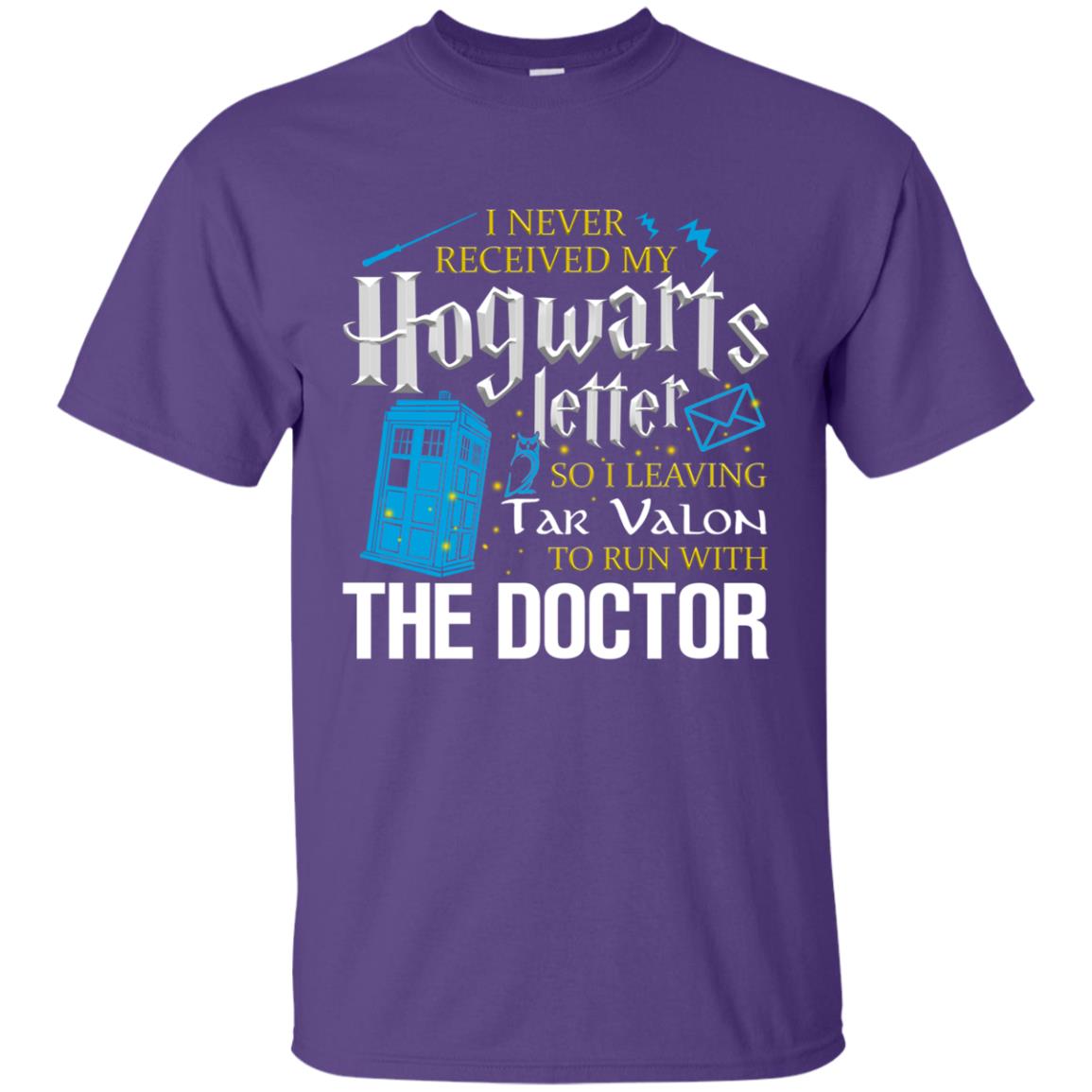 I Never Received My Hogwarts Letter So I Leaving Tar Valon To Run With The Doctor Harry Potter Fan Shirt Purple