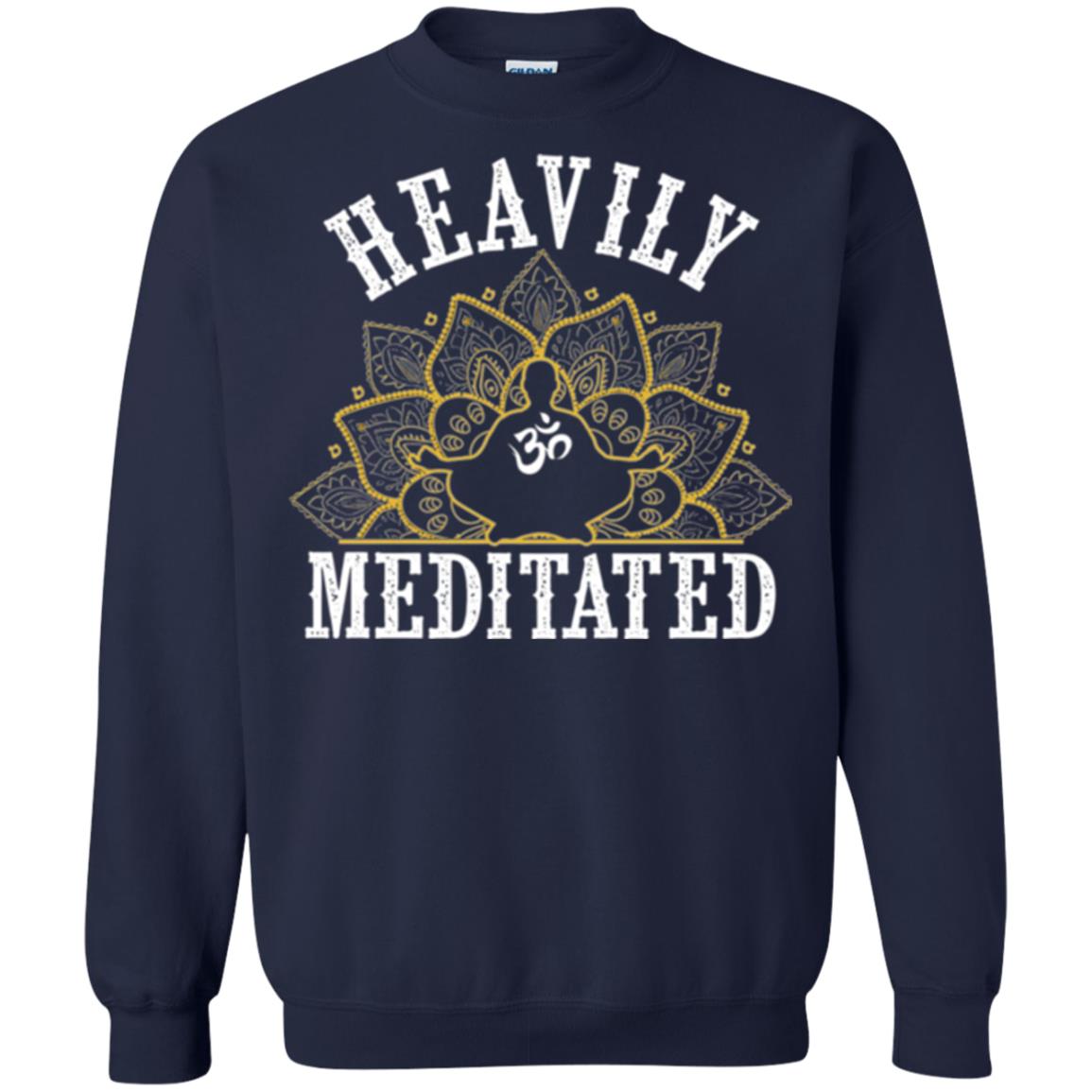 Funny Heavily Meditated Yoga Meditation T-shirt Navy