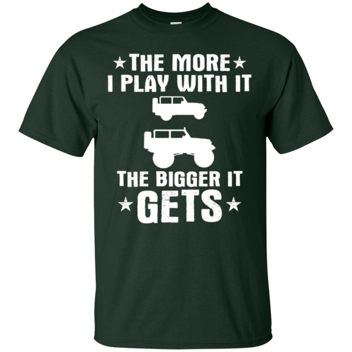 Jeep Lovers T-shirt The More I Play With It The Bigger It Get Forest