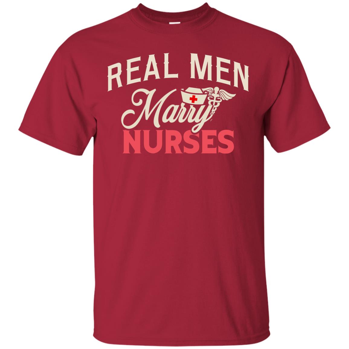 Real Men Marry Nurses Husband Of A Nurse Shirt Cardinal
