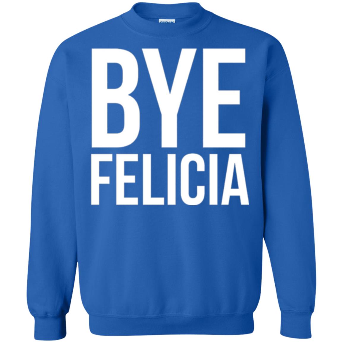 Bye Felicia Funny T-shirt Royal