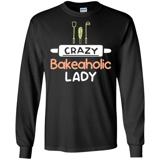 Crazy Bakeaholic Lady Baking Lover Shirt Black