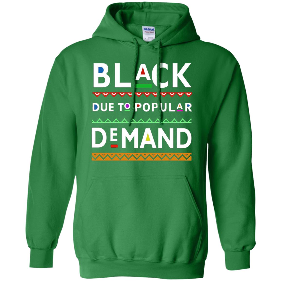 Black Due To Popular Demand Tshirt Irish Green