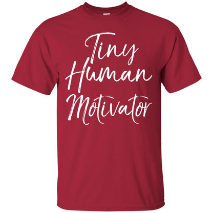 Tiny Human Motivator Elementary Teacher Shirt Cardinal