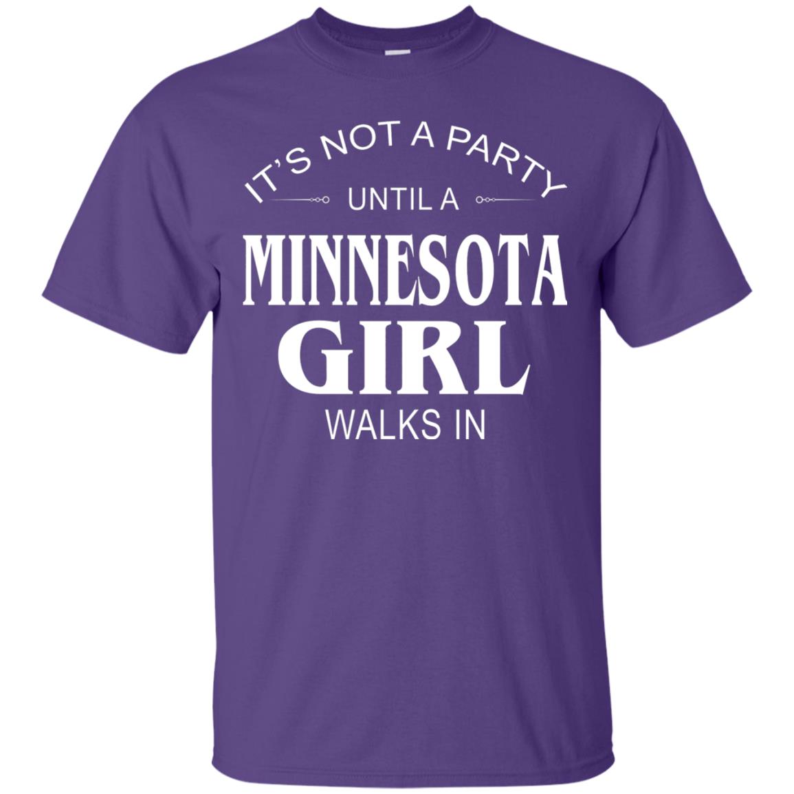 It_s Not A Party Until A Minnesota Girl Walks In Shirt Purple