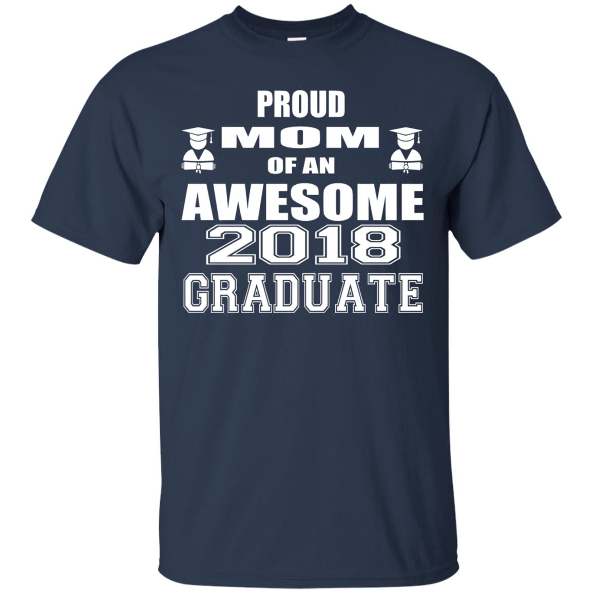 Mommy Shirt Proud Mom Of An Awesome 2018 Graduate Navy