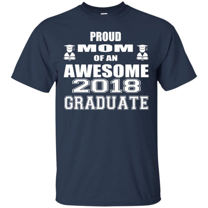 Mommy Shirt Proud Mom Of An Awesome 2018 Graduate Navy