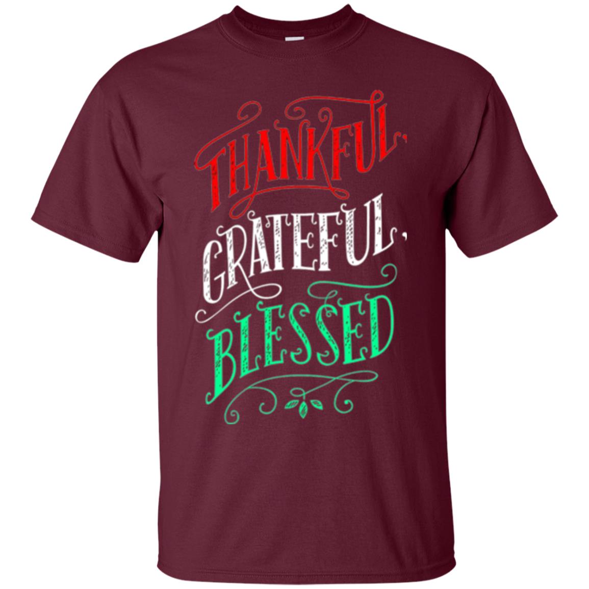 New Year T-shirt Grateful Thankful Blessed Maroon