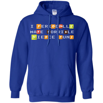 Science T-shirt I Periodically Make Horrible Science Puns Royal