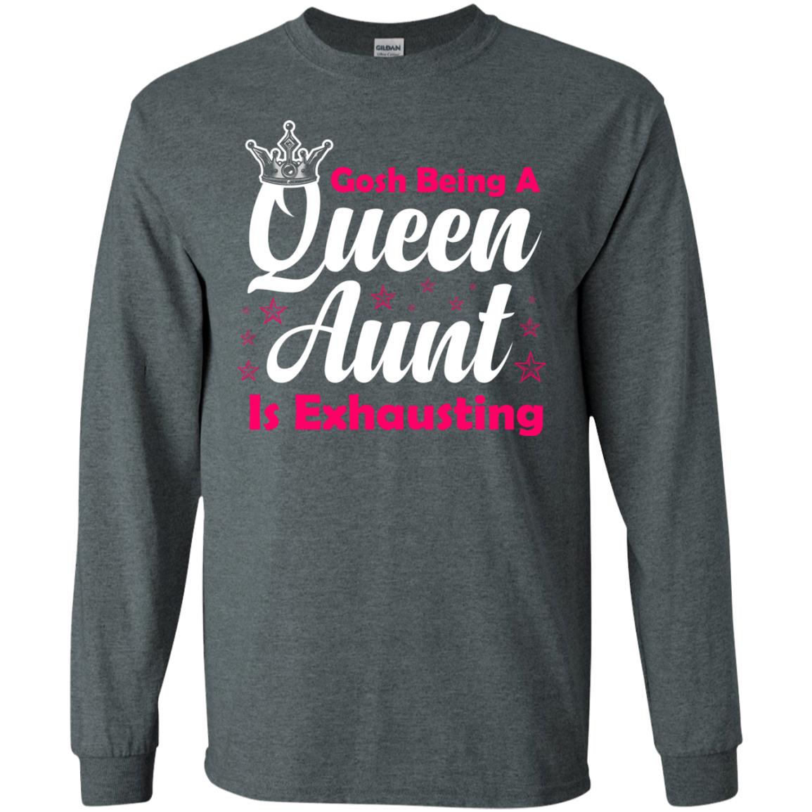 Gosh Being A Queen Aunt Is Exhausting Aunt Shirt Dark Heather