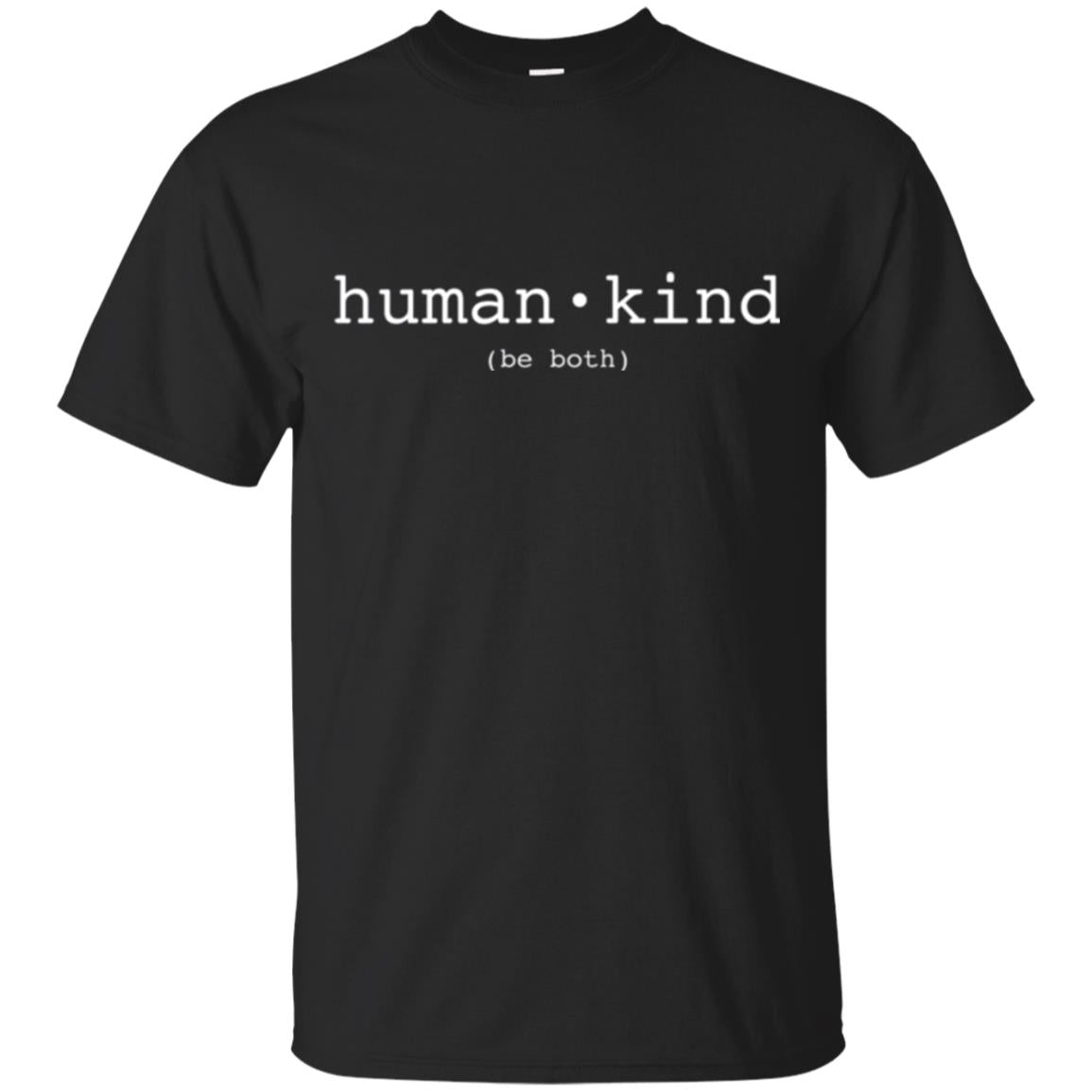 Anti Bullying T-shirt Human Kind Be Both Black