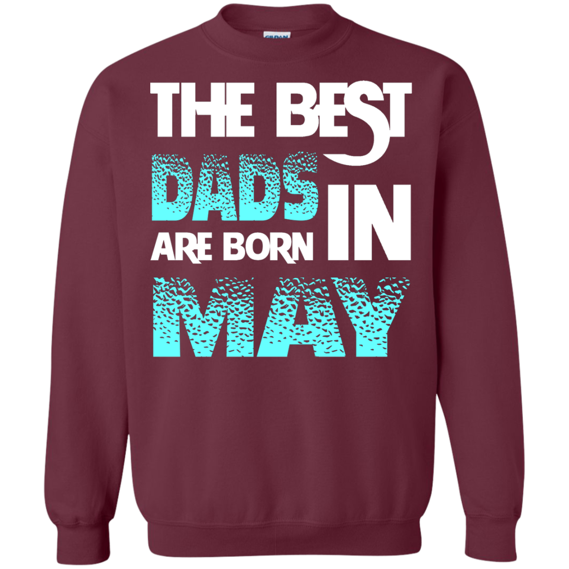 Daddy T-shirt The Best Dads Are Born In May Maroon