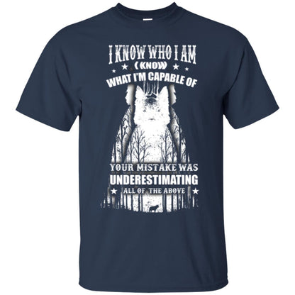 Wolf Lover T-shirt I Know Who I Am I Know What I’m Capable Of Navy